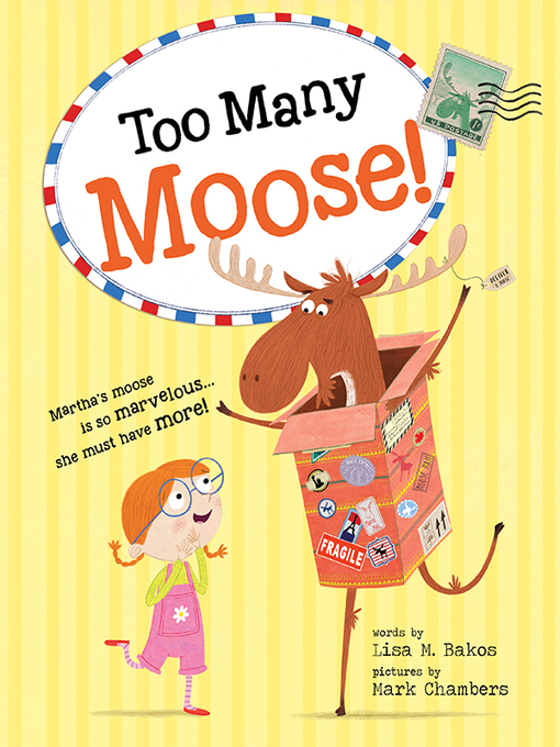Title details for Too Many Moose! by Lisa Bakos - Available
